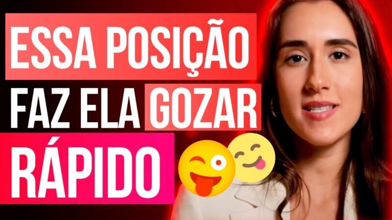 2 POSIÇÕES SEXUAIS QUE DÃO MUITO PRAZER E FAZEM ELA GOZAR FÁCIL