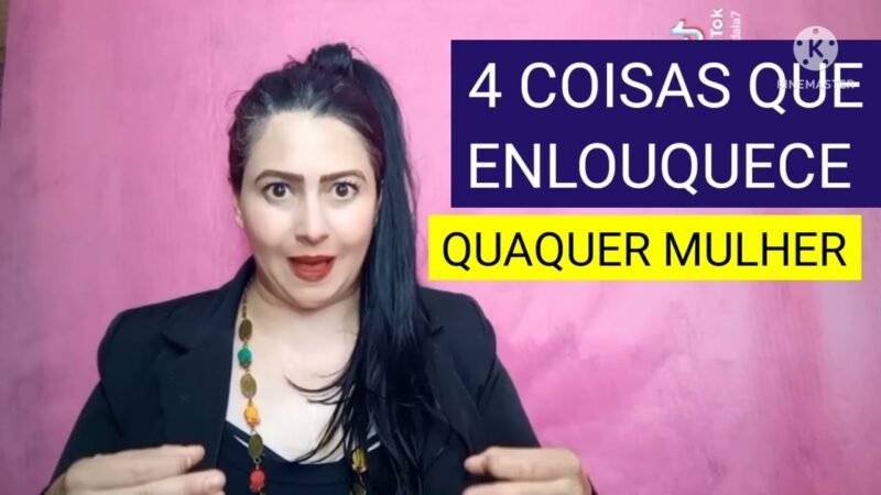 4 COISAS QUE AS MULHERES QUEREM QUE VOCÊ  FAÇA (Grazy Dutra )😻😻