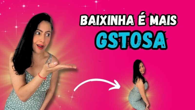 BAIXINHA É MELHOR