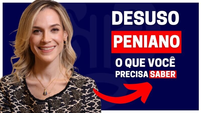 CONSEQUÊNCIAS DO DESUSO PENIANO: COMO ISSO PODE AFETAR A VIDA SEXUAL DOS HOMENS?