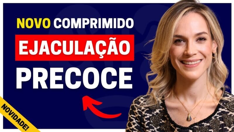 EJACULAÇÃO PRECOCE: O QUE HÁ DE NOVO NO TRATAMENTO DESTE QUADRO?