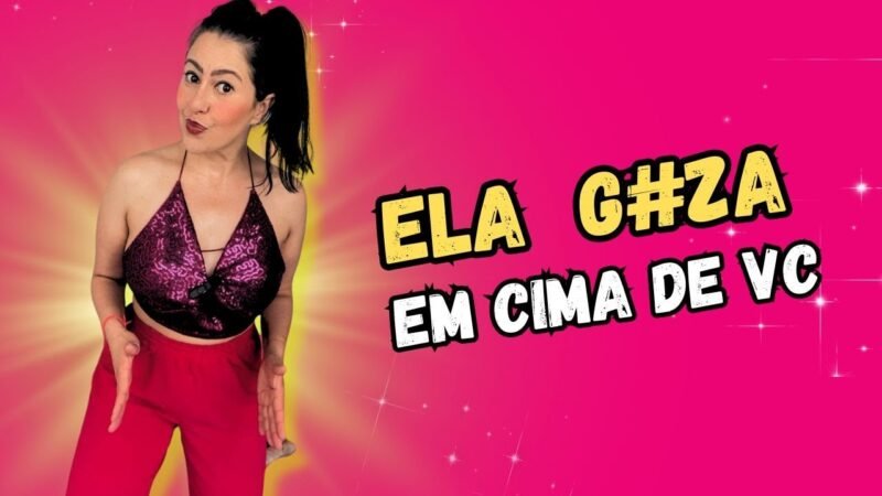 ELA VAI G#ZAR POR CIMA DE VOCÊ