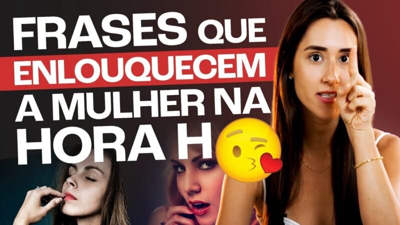 FRASES QUE ENLOUQUECEM A MULHER NA HORA H