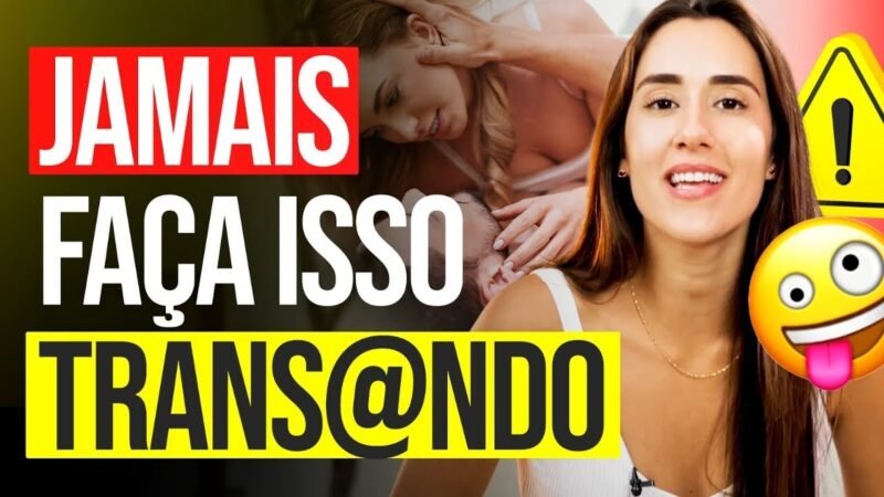Jamais faça isso transand*