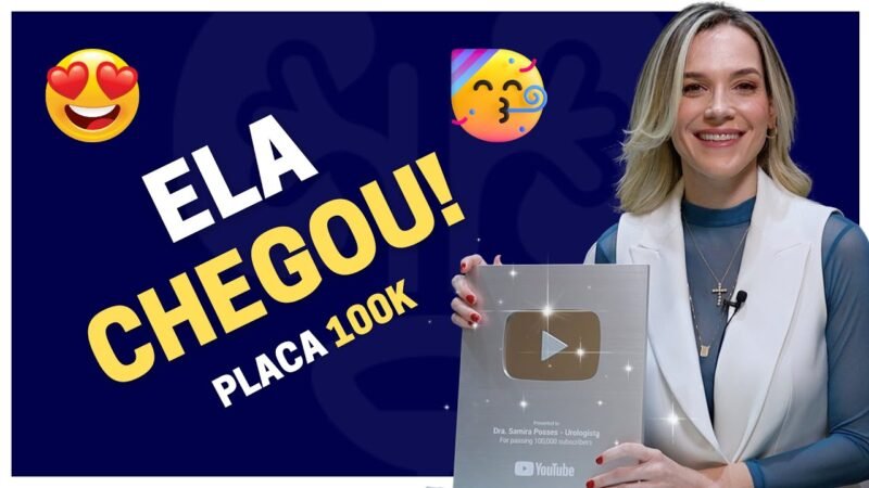 MINHA PLACA DO YOUTUBE CHEGOU! 🤩 ESPECIAL 100 MIL INSCRITOS 💙 | DRA SAMIRA POSSES - UROLOGISTA
