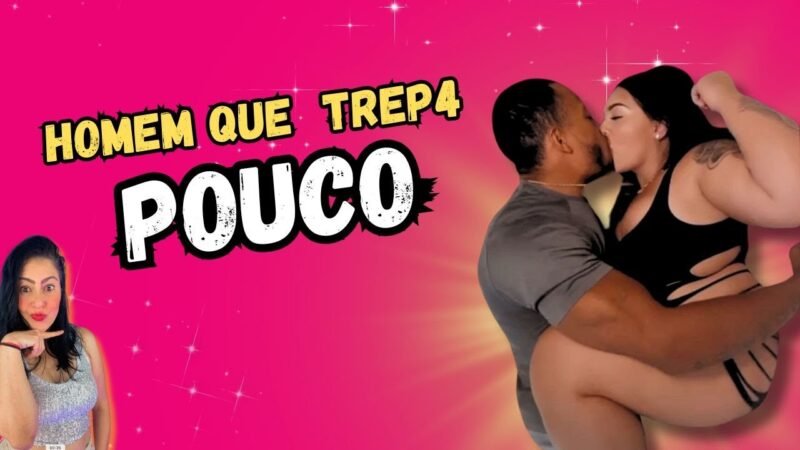 O QUE ACONTECE COM HOMEM QUE NÃO NHA NHA