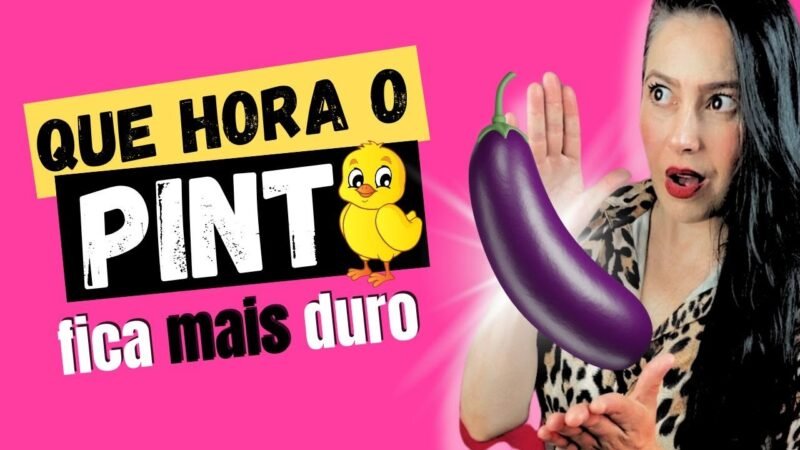 QUAL HORA DO DIA O P#NIS   FICA MAIS DUROO