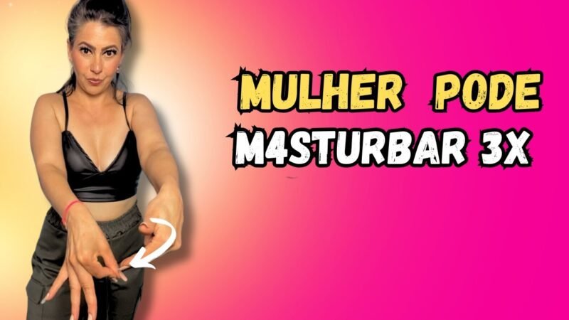 QUANATS VEZES POR DIA MULHER Pode se M4STURBAr