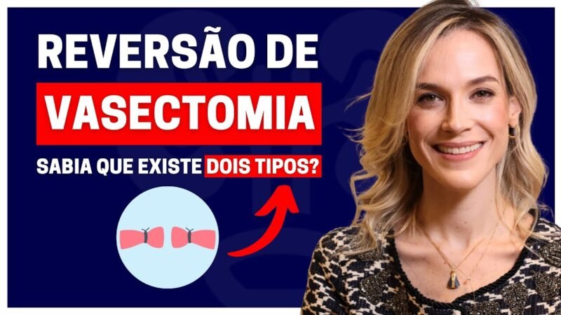 REVERSÃO DE VASECTOMIA: SABIA QUE ESTE PROCESSO PODE SER NATURAL OU PROPOSITAL?
