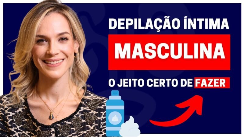 SEGREDOS DA DEPILAÇÃO ÍNTIMA MASCULINA: CUIDADOS ESSENCIAIS! | DRA. SAMIRA POSSES - UROLOGISTA