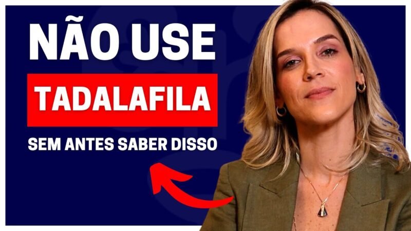 TADALAFILA: TUDO QUE VOCÊ PRECISA SABER | DRA. SAMIRA POSSES | UROLOGISTA