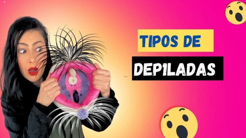 TIPOS DE DEPILAÇÃO  QUE  EXISTE