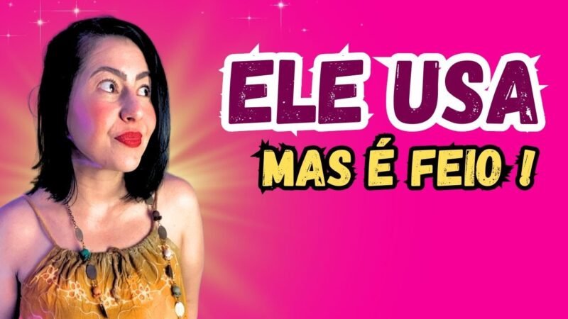 TODA MULHER ACHA ISSO FEIO