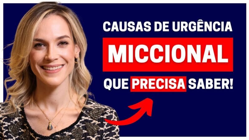 URGÊNCIA MICCIONAL: CINCO PRINCIPAIS CAUSAS QUE TODO HOMEM E MULHER DEVE CONHECER!