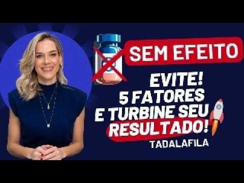 AS 05 COISAS QUE CORTAM EFEITO DA TADALAFILA!