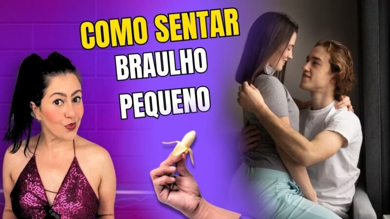 COMO   SENTAR EM BRAULHO PEQUENO