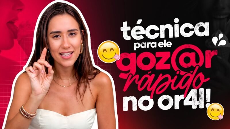 TÉCNICA PARA ELA G0Z4R RÁPIDO NO 0R4L