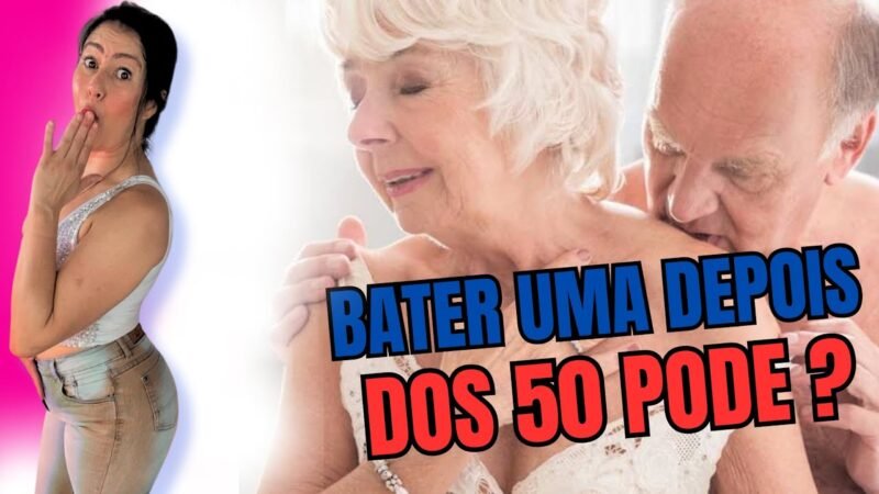 BATER UMA DEPOIS DOS 50 ANOS