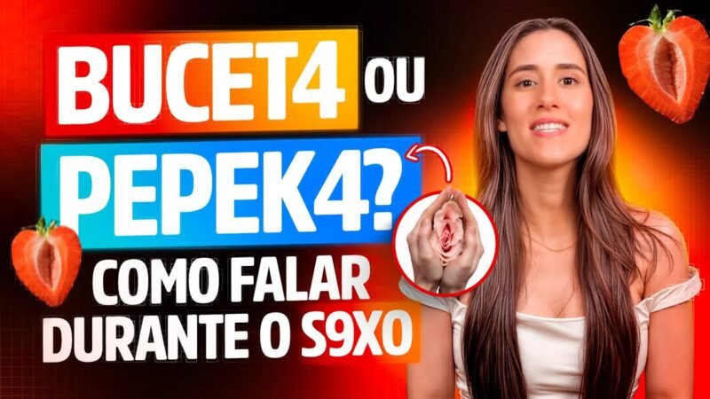 BUCET4 OU PEPEKA? COMO FALAR DURANTE O SEXO?