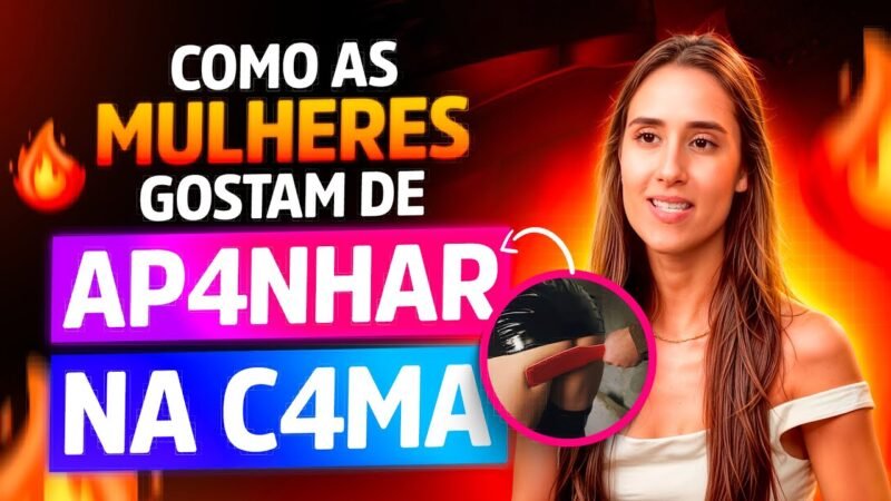 COMO AS MULHERES GOSTAM DE APANHAR NA CAMA