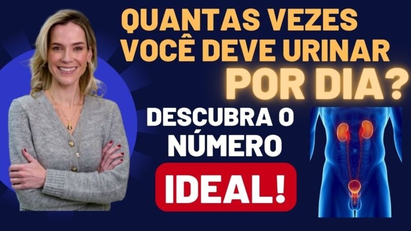 QUANTAS VEZES VOCÊ DEVE URINAR POR DIA? DESCUBRA O NÚMERO IDEAL!