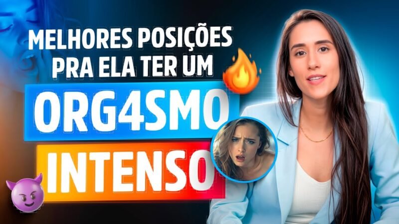 3 POSIÇÕES SEXUAIS QUE FAZ UMA MULHER GOZAR MUITO - NÃO IMPORTA O TAMANHO