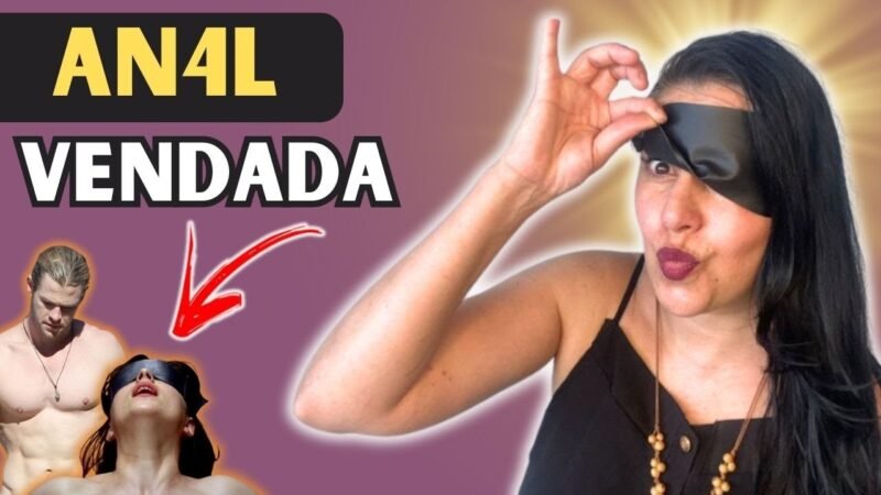 ANAL DE OLHOS VENDADOS