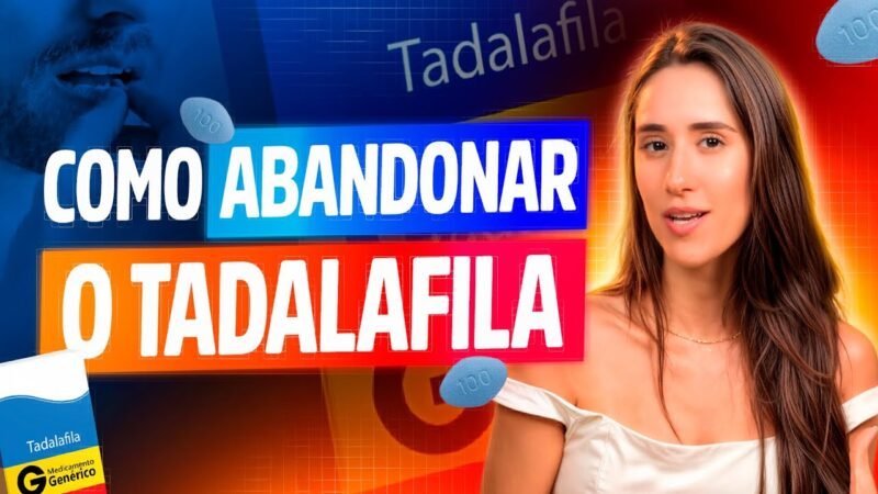 COMO ABANDONAR O TADALAFILA - SEU P@U DURO DE FORMA 100% NATURAL